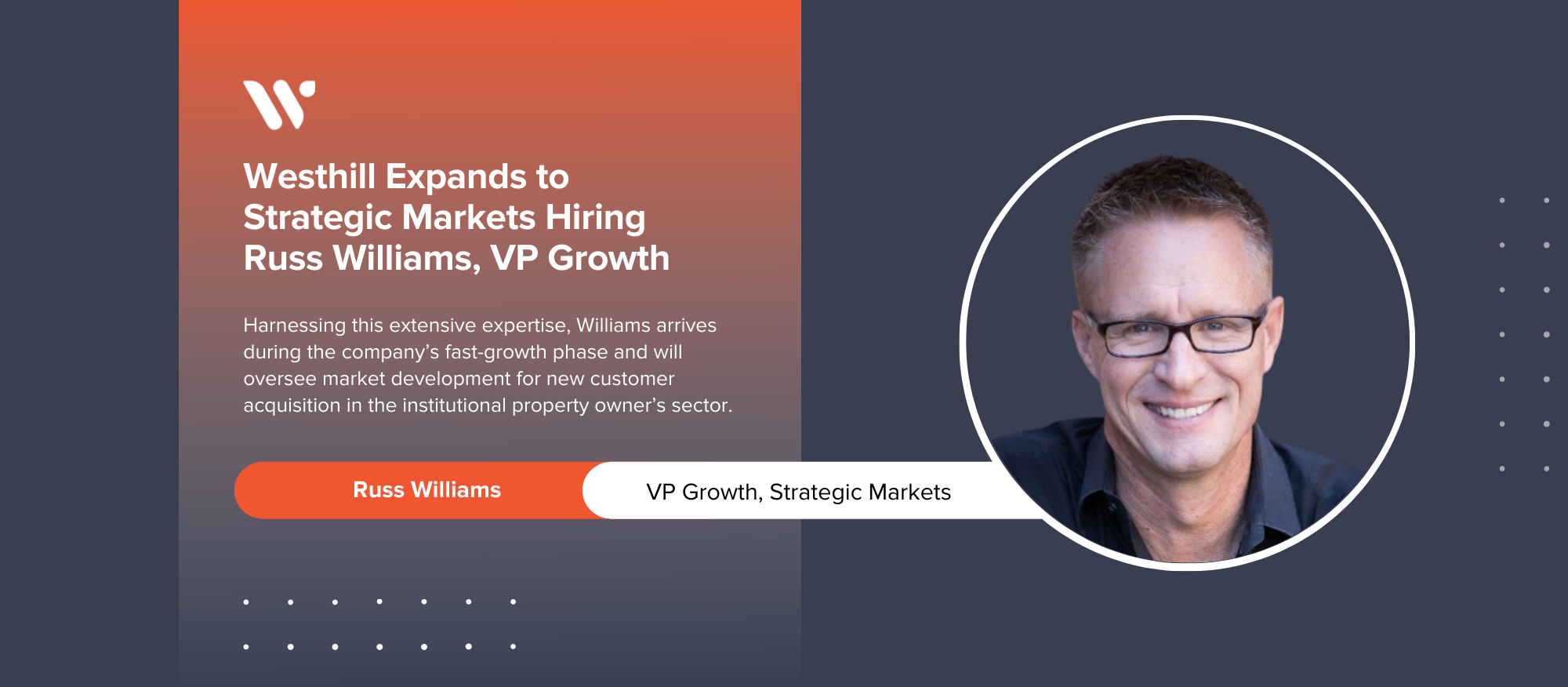 Westhill Expands to Strategic Markets Hiring Russ Williams, VP Growth